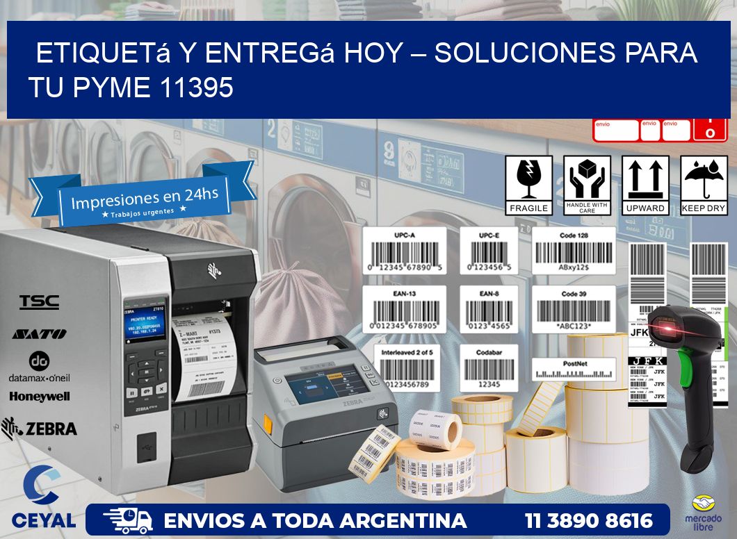 Etiquetá y Entregá Hoy – Soluciones para tu Pyme 11395