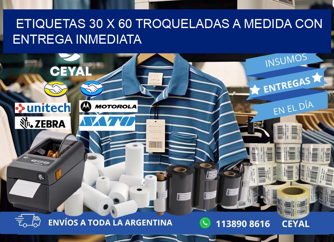 Etiquetas 30 x 60 troqueladas a medida con entrega inmediata