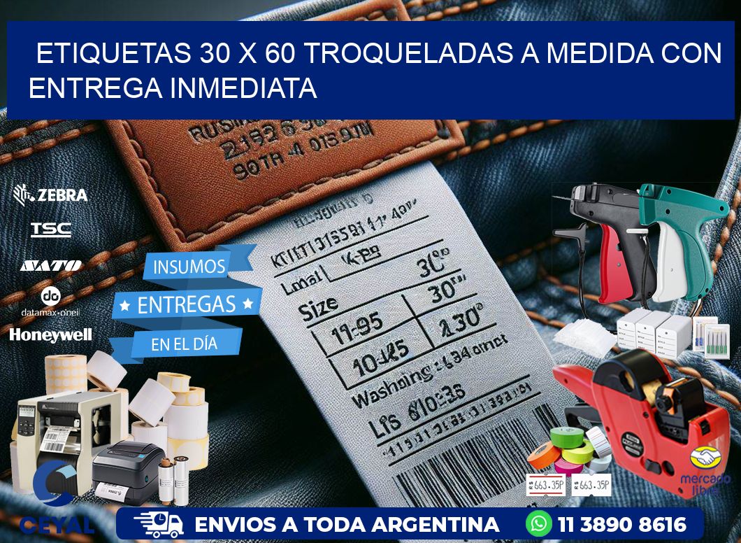 Etiquetas 30 x 60 troqueladas a medida con entrega inmediata