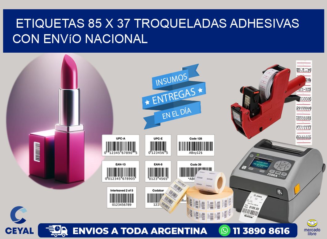 Etiquetas 85 x 37 troqueladas adhesivas con envío nacional