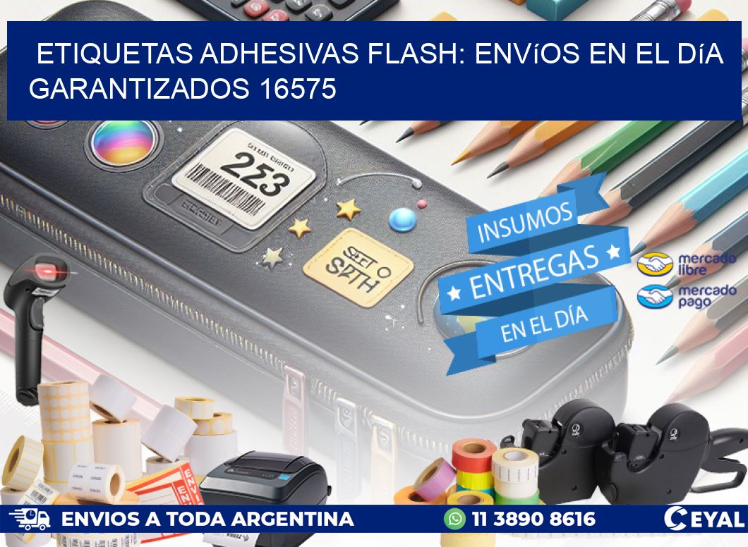 Etiquetas adhesivas Flash: Envíos en el Día Garantizados 16575
