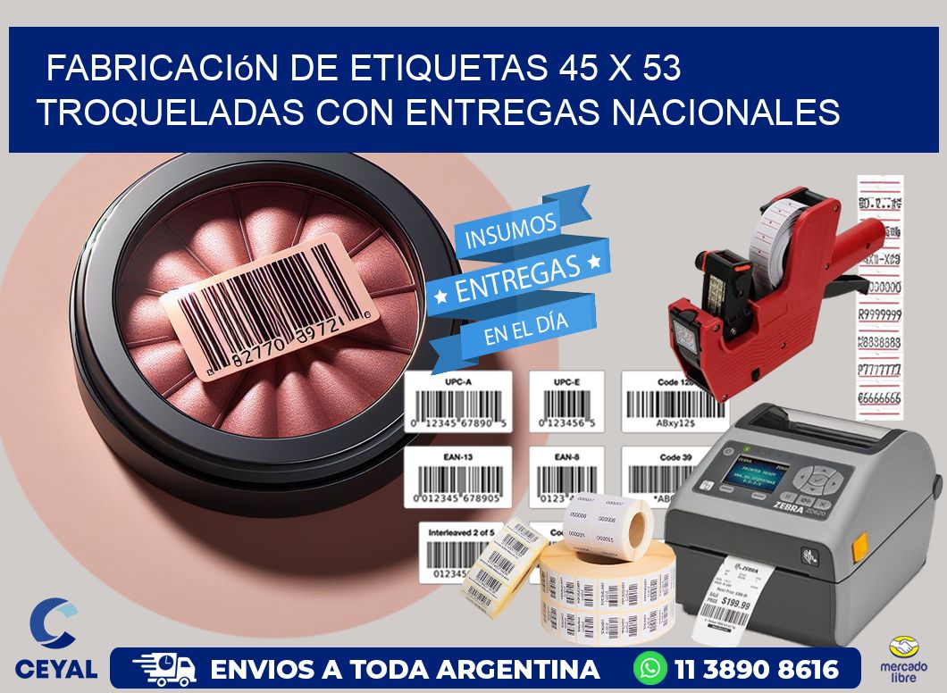 Fabricación de etiquetas 45 x 53 troqueladas con entregas nacionales