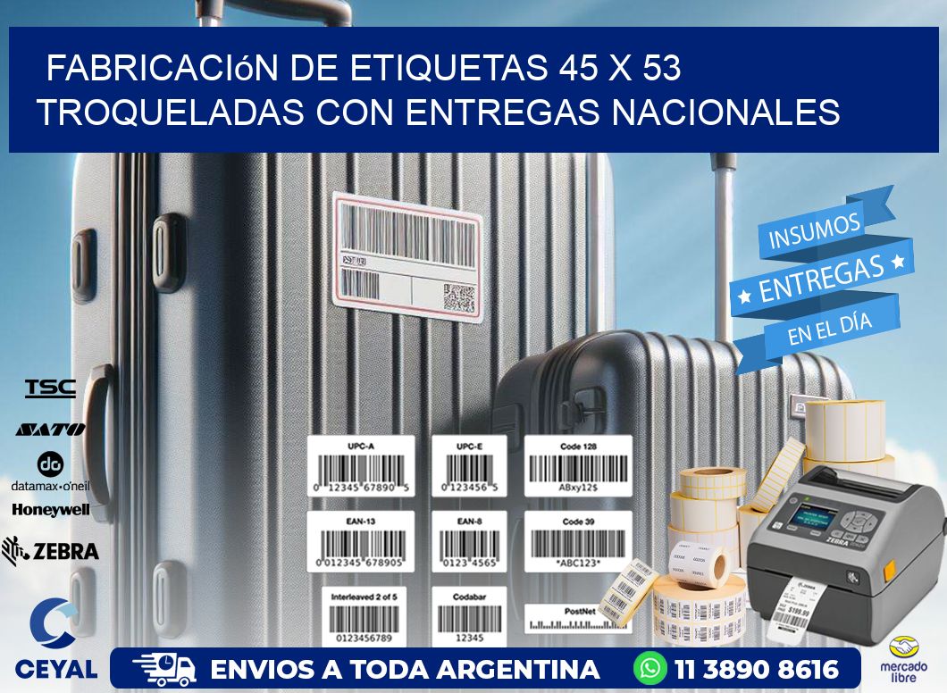 Fabricación de etiquetas 45 x 53 troqueladas con entregas nacionales