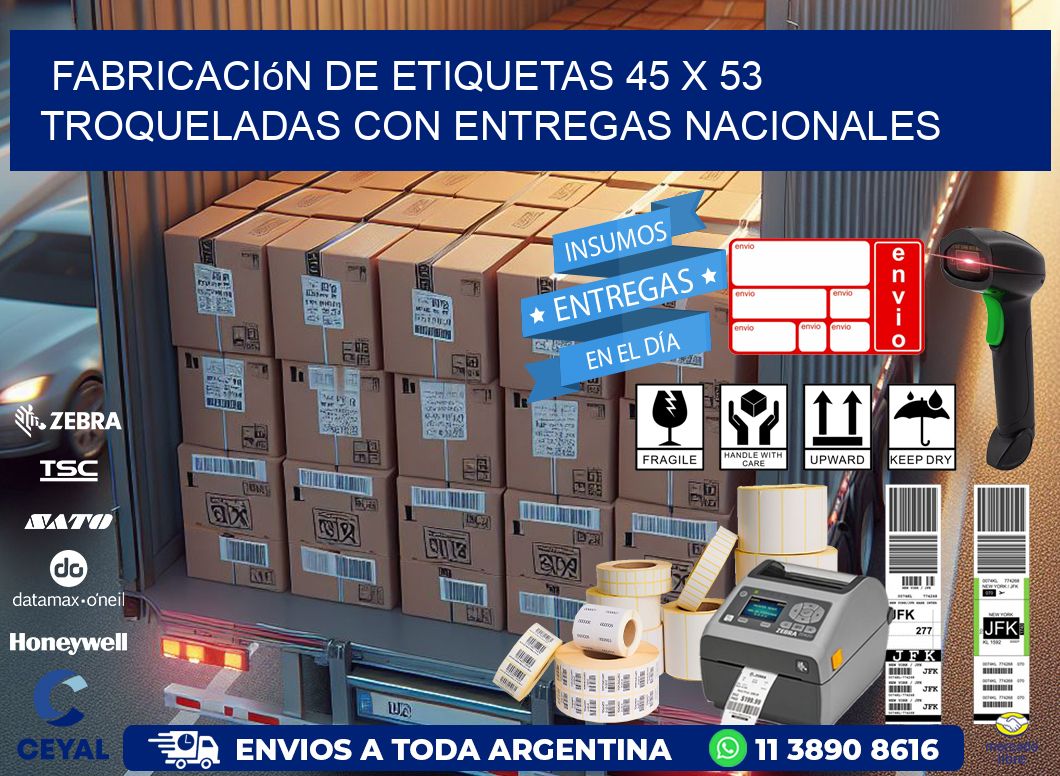 Fabricación de etiquetas 45 x 53 troqueladas con entregas nacionales
