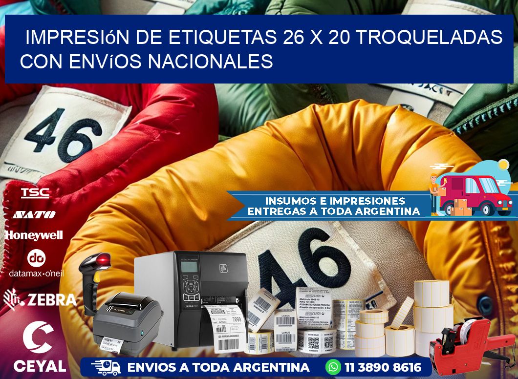 Impresión de etiquetas 26 x 20 troqueladas con envíos nacionales