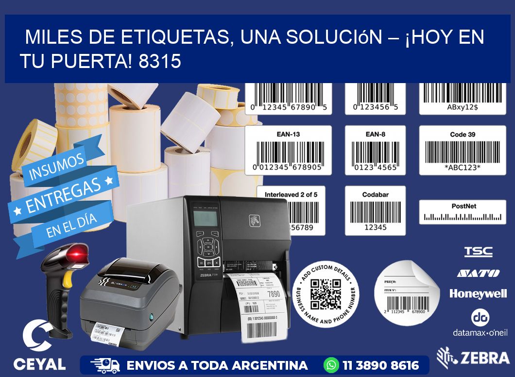 Miles de Etiquetas, Una Solución – ¡Hoy en tu Puerta! 8315