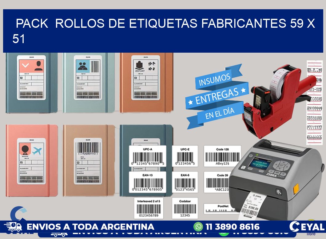Pack  ROLLOS DE ETIQUETAS FABRICANTES 59 x 51