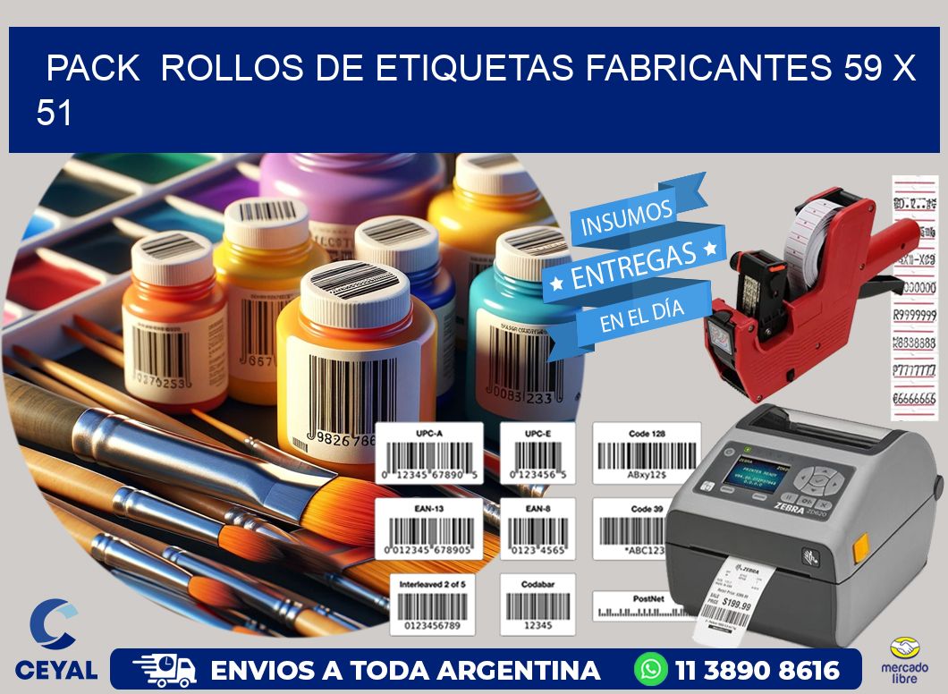 Pack  ROLLOS DE ETIQUETAS FABRICANTES 59 x 51