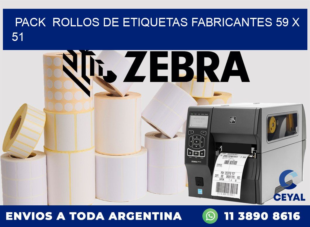 Pack  ROLLOS DE ETIQUETAS FABRICANTES 59 x 51