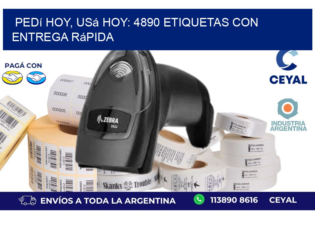 Pedí Hoy, Usá Hoy: 4890 Etiquetas con Entrega Rápida