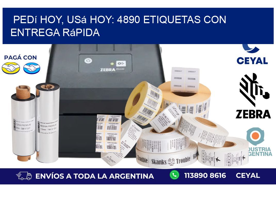 Pedí Hoy, Usá Hoy: 4890 Etiquetas con Entrega Rápida