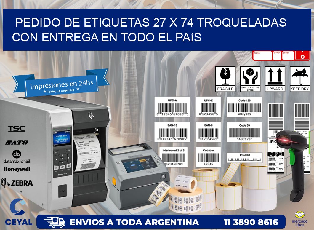 Pedido de etiquetas 27 x 74 troqueladas con entrega en todo el país