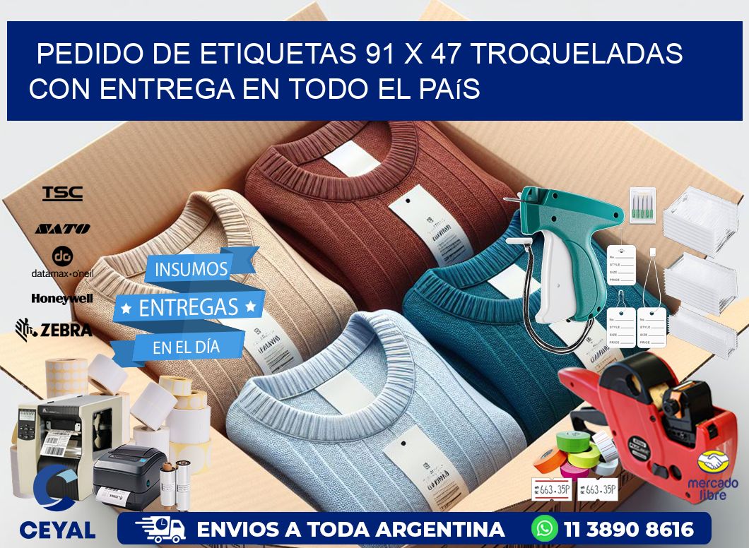 Pedido de etiquetas 91 x 47 troqueladas con entrega en todo el país