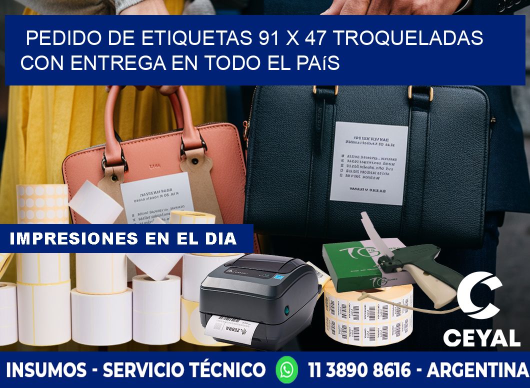 Pedido de etiquetas 91 x 47 troqueladas con entrega en todo el país