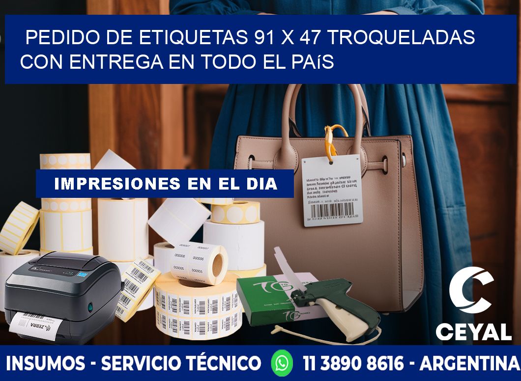 Pedido de etiquetas 91 x 47 troqueladas con entrega en todo el país