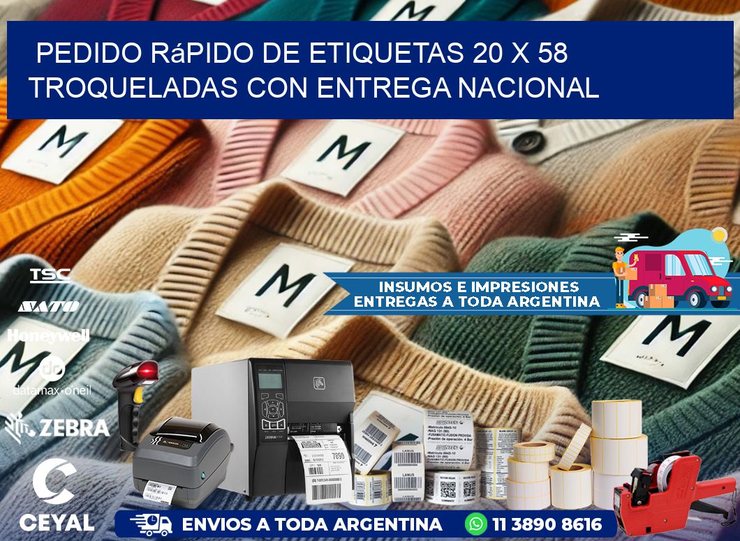 Pedido rápido de etiquetas 20 x 58 troqueladas con entrega nacional