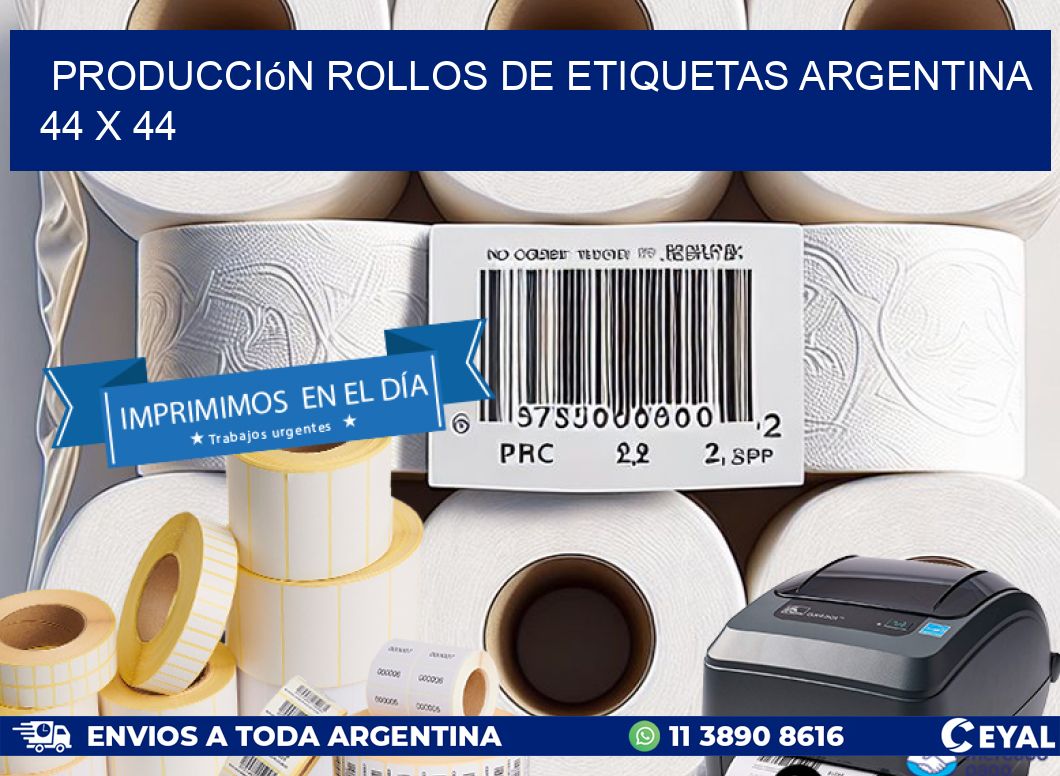 Producción ROLLOS DE ETIQUETAS ARGENTINA 44 x 44