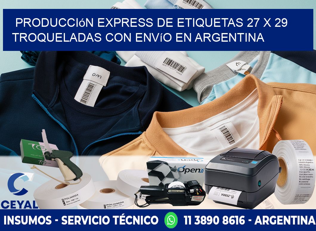 Producción express de etiquetas 27 x 29 troqueladas con envío en Argentina