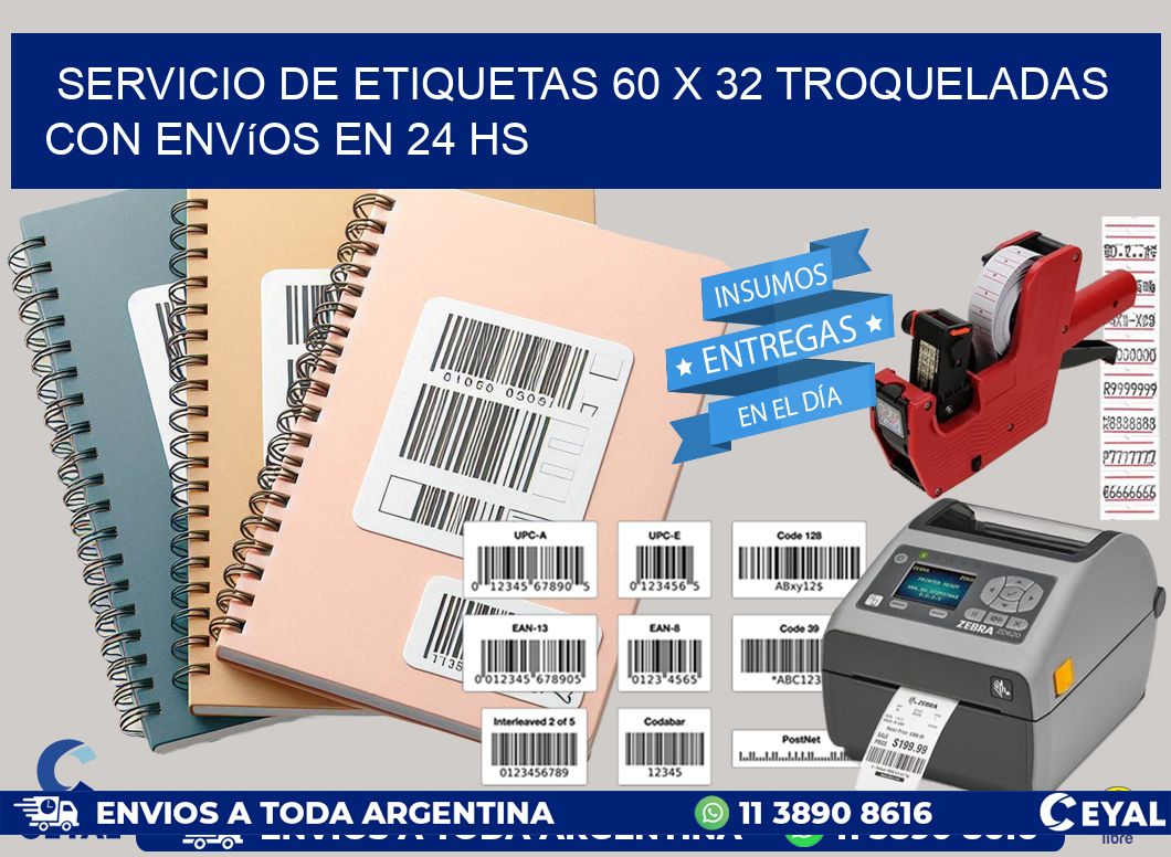 Servicio de etiquetas 60 x 32 troqueladas con envíos en 24 hs