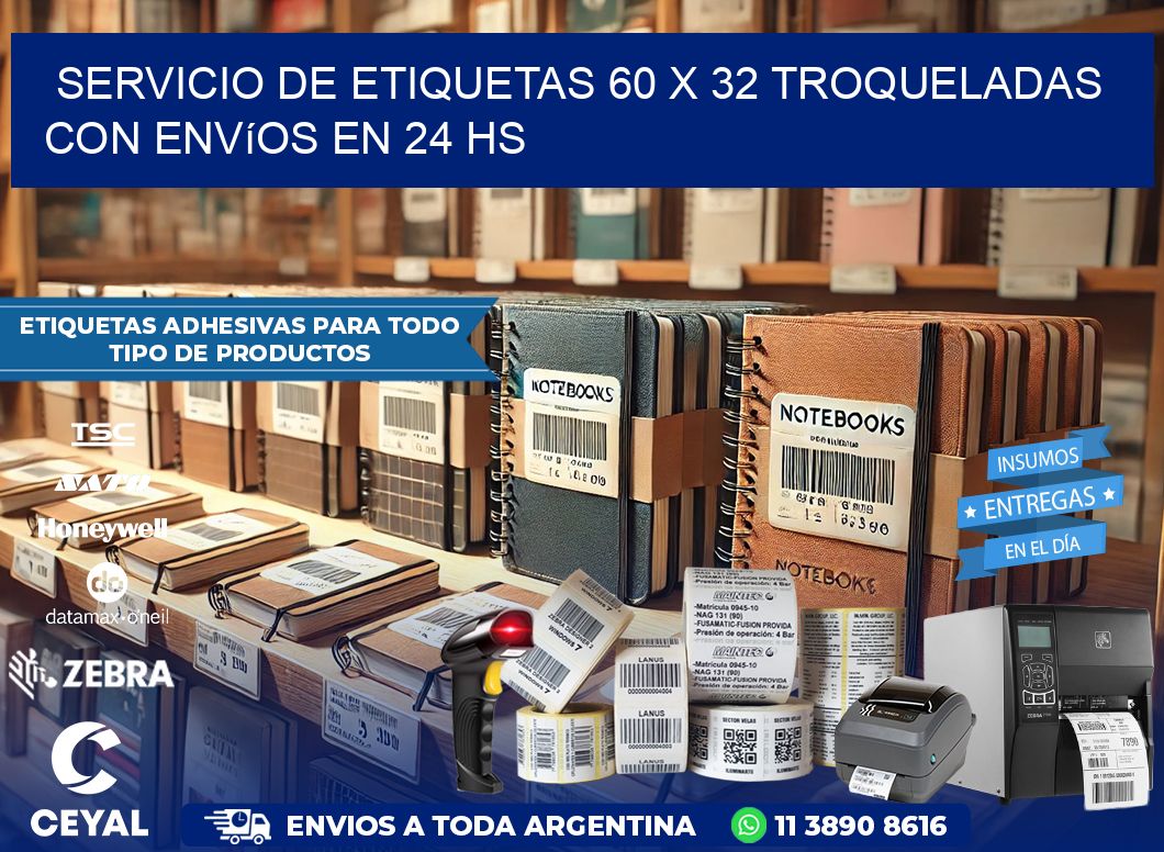 Servicio de etiquetas 60 x 32 troqueladas con envíos en 24 hs