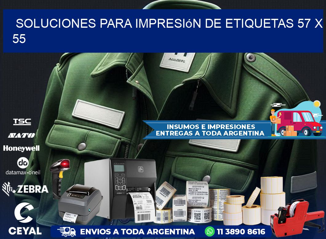 Soluciones para impresión de etiquetas 57 x 55