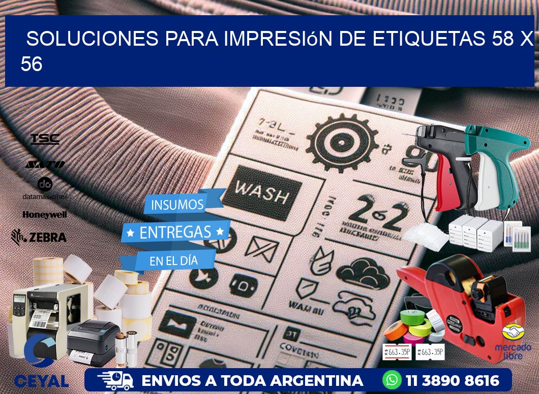 Soluciones para impresión de etiquetas 58 x 56