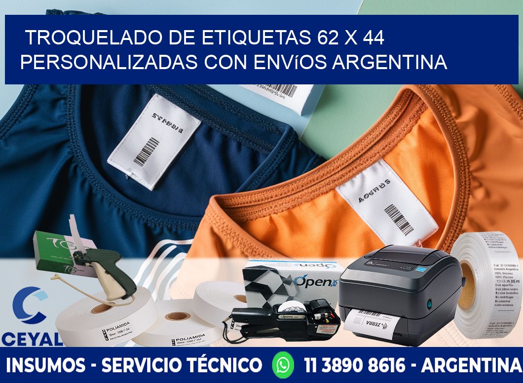 Troquelado de etiquetas 62 x 44 personalizadas con envíos Argentina