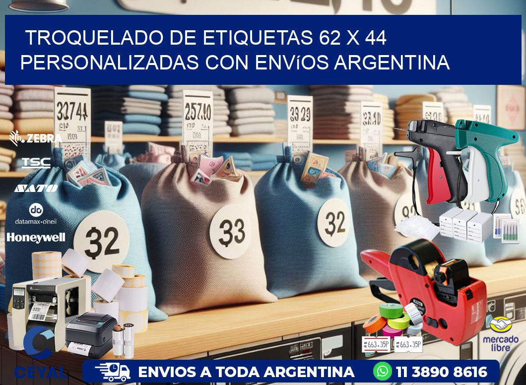Troquelado de etiquetas 62 x 44 personalizadas con envíos Argentina