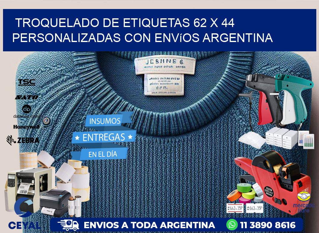 Troquelado de etiquetas 62 x 44 personalizadas con envíos Argentina