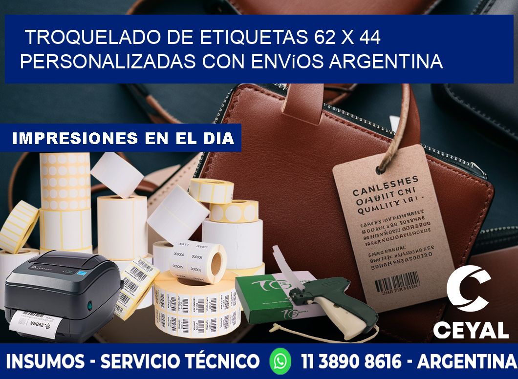Troquelado de etiquetas 62 x 44 personalizadas con envíos Argentina