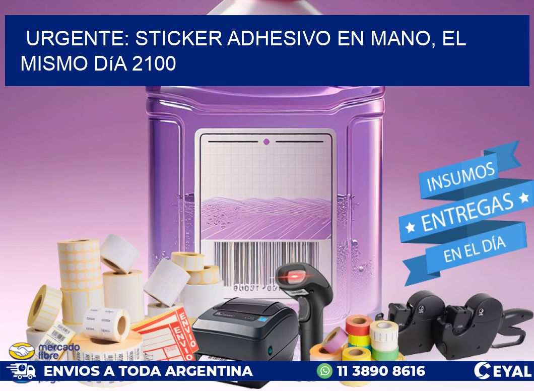 Urgente: Sticker adhesivo en Mano, el Mismo Día 2100