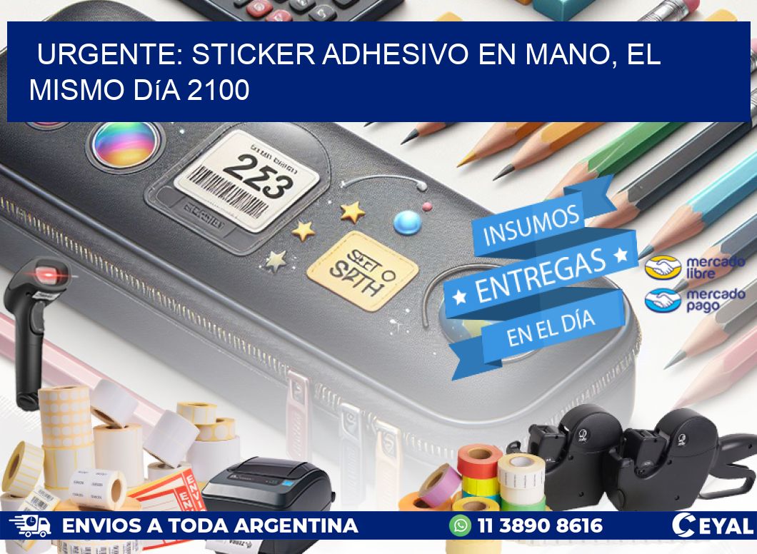 Urgente: Sticker adhesivo en Mano, el Mismo Día 2100