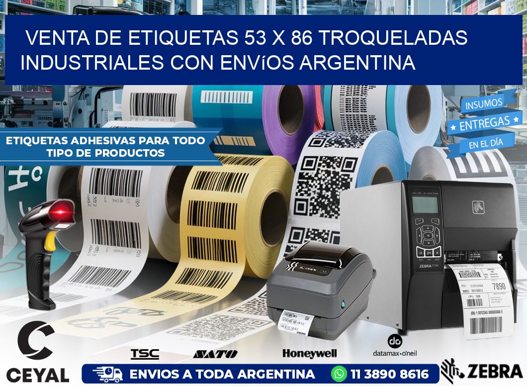 Venta de etiquetas 53 x 86 troqueladas industriales con envíos Argentina