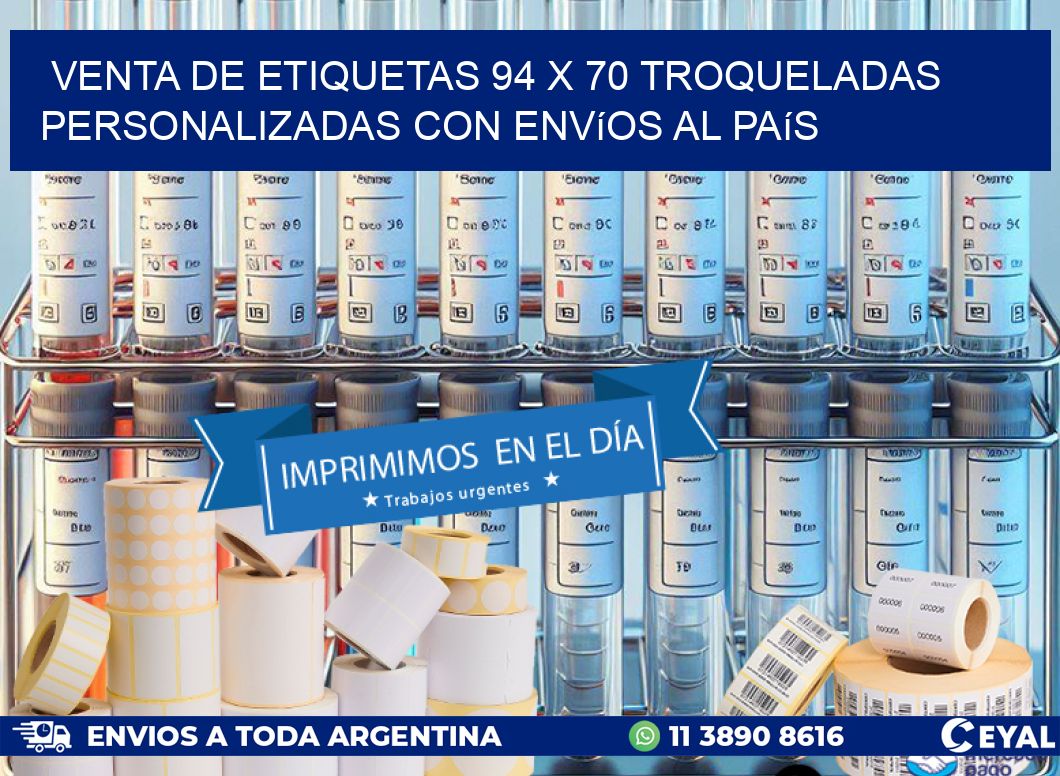 Venta de etiquetas 94 x 70 troqueladas personalizadas con envíos al país