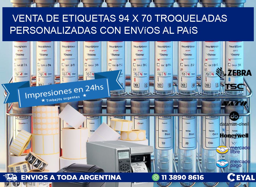 Venta de etiquetas 94 x 70 troqueladas personalizadas con envíos al país