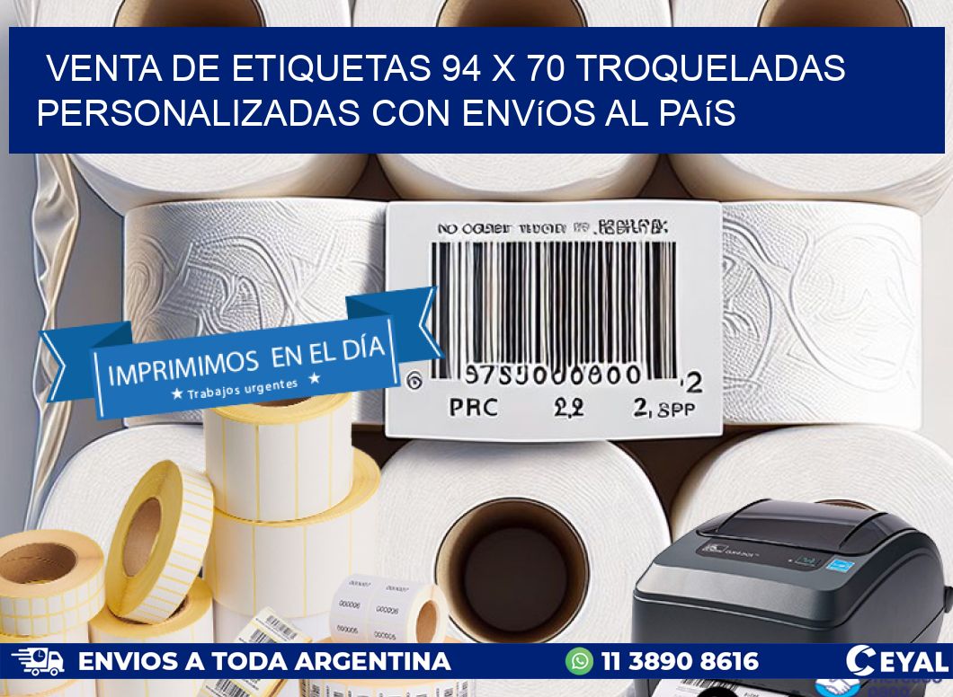 Venta de etiquetas 94 x 70 troqueladas personalizadas con envíos al país