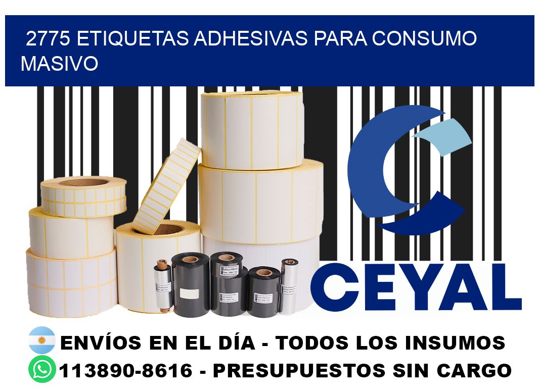 2775 Etiquetas adhesivas para consumo masivo