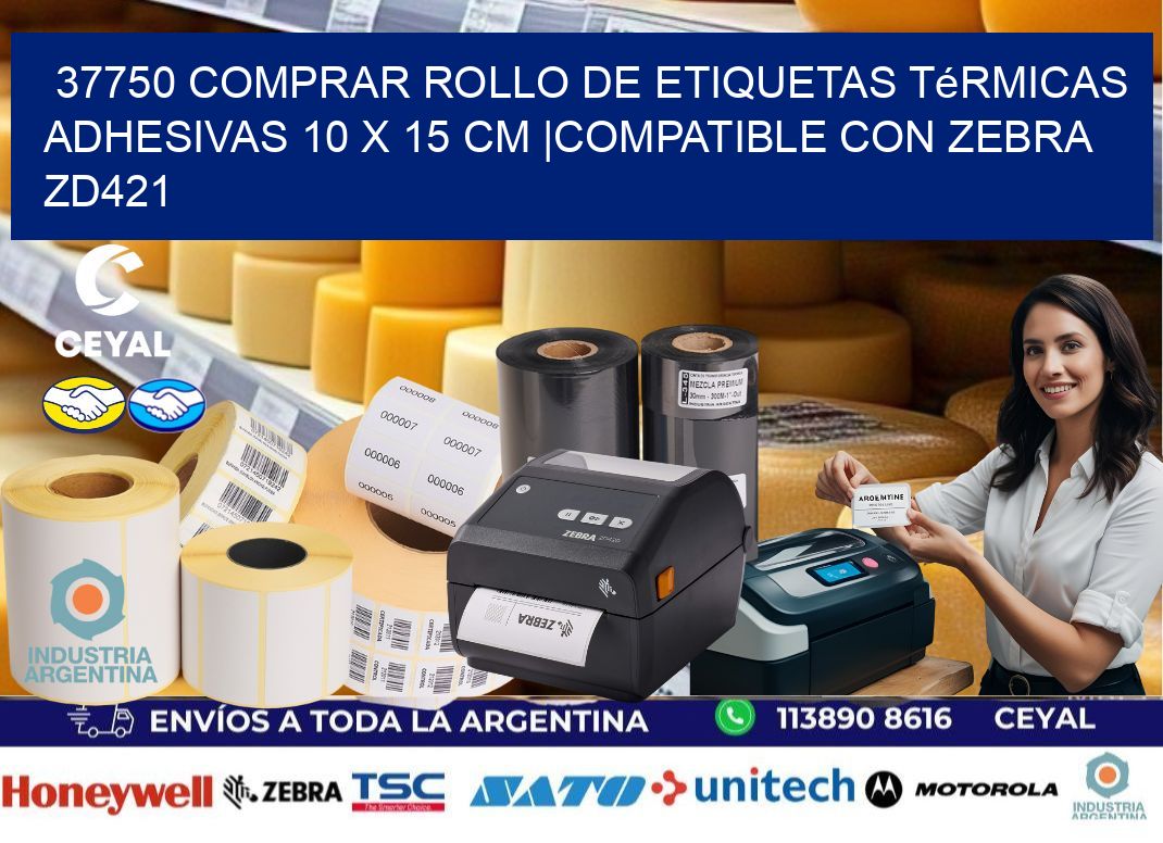 37750 Comprar Rollo de Etiquetas Térmicas Adhesivas 10 x 15 cm |Compatible con Zebra ZD421