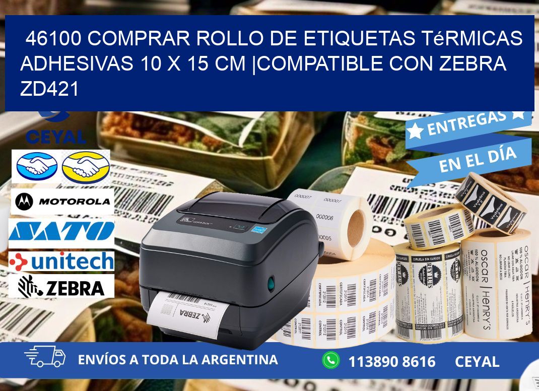 46100 Comprar Rollo de Etiquetas Térmicas Adhesivas 10 x 15 cm |Compatible con Zebra ZD421