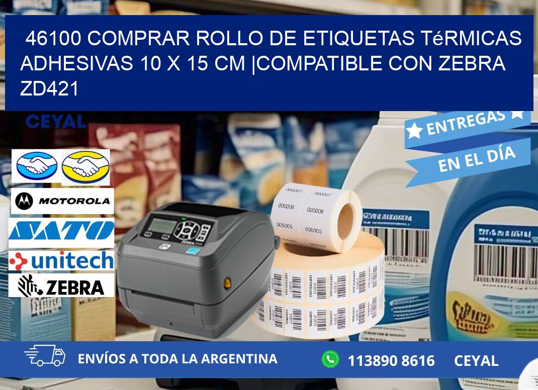 46100 Comprar Rollo de Etiquetas Térmicas Adhesivas 10 x 15 cm |Compatible con Zebra ZD421
