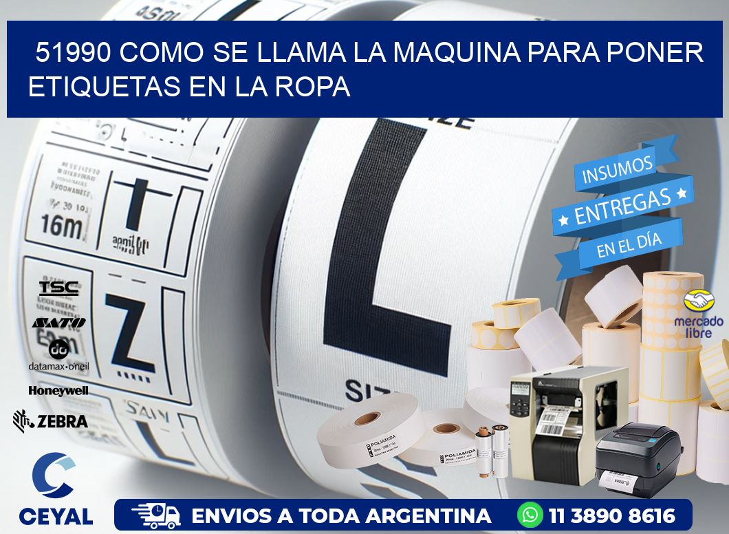 51990 como se llama la maquina para poner etiquetas en la ropa