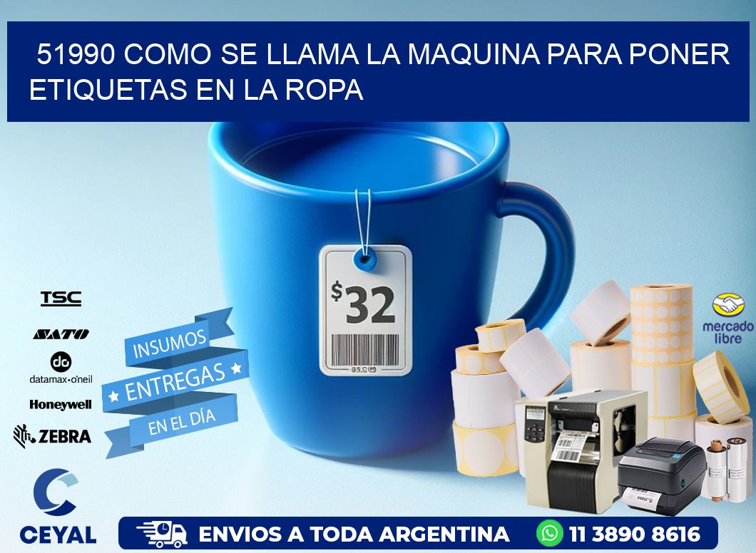 51990 como se llama la maquina para poner etiquetas en la ropa