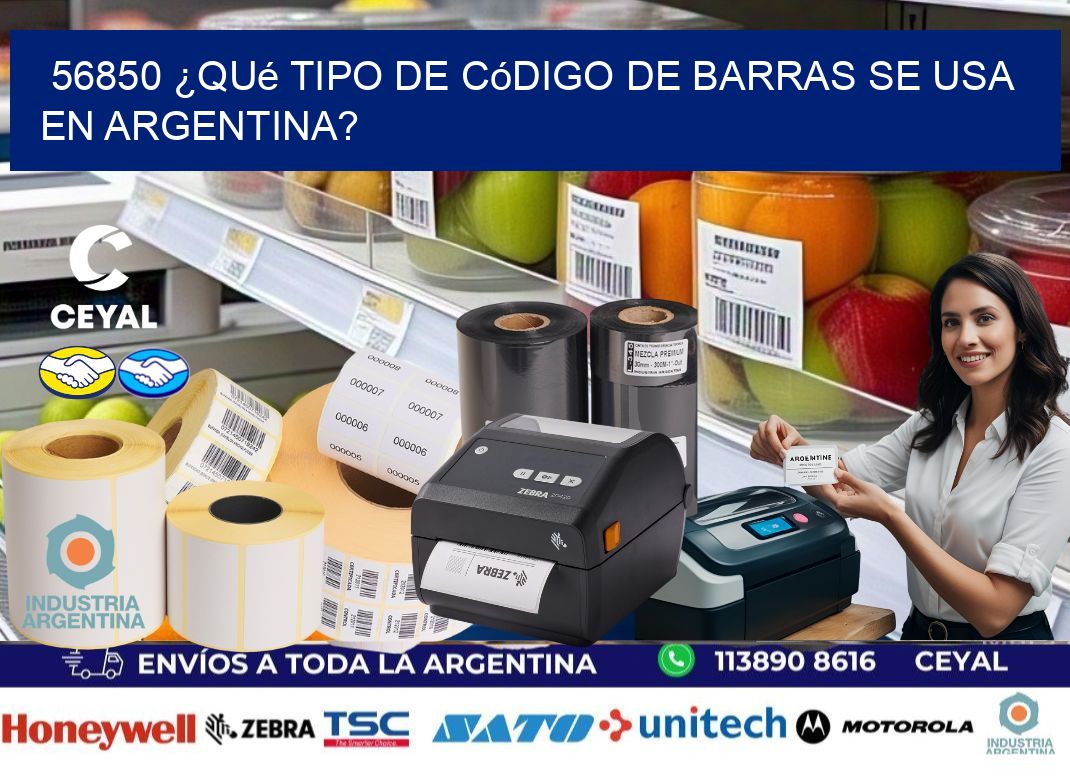 56850 ¿Qué tipo de código de barras se usa en Argentina?