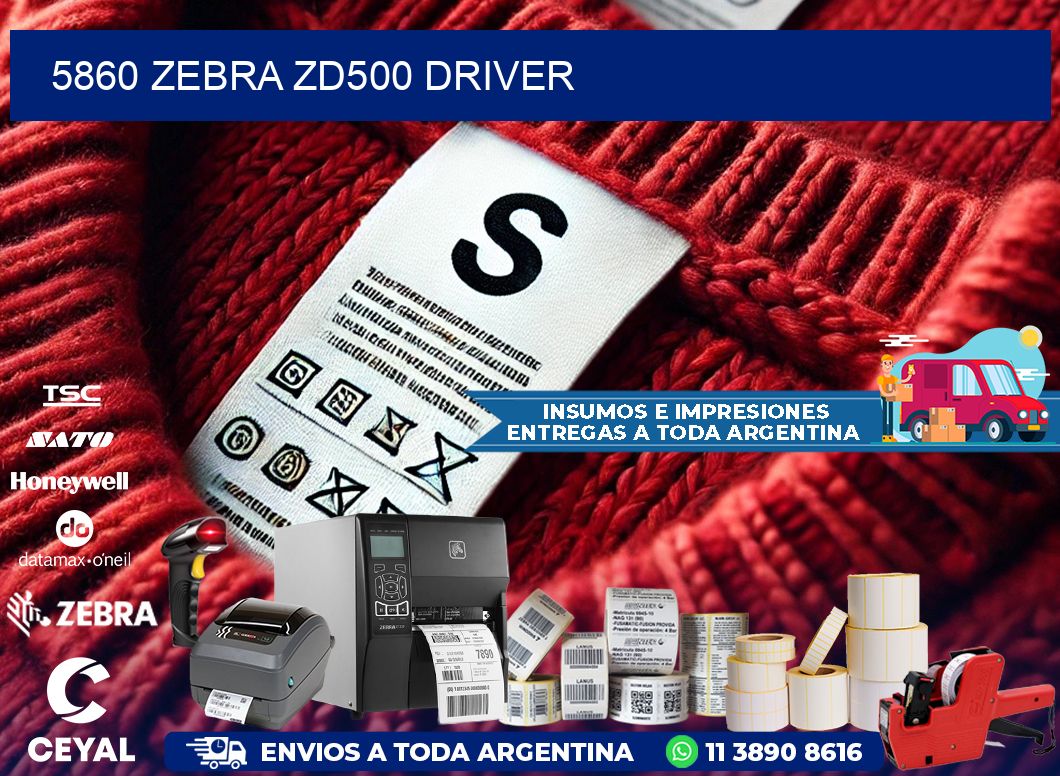 5860 Zebra ZD500 driver