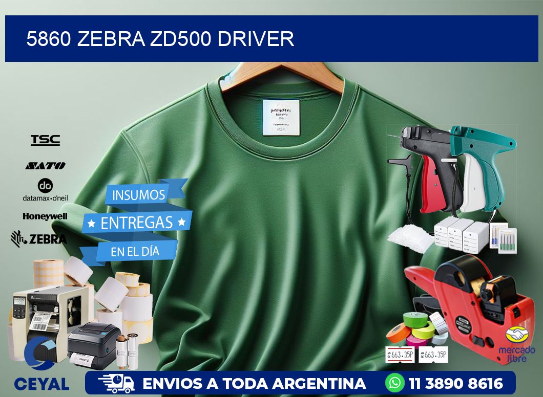 5860 Zebra ZD500 driver