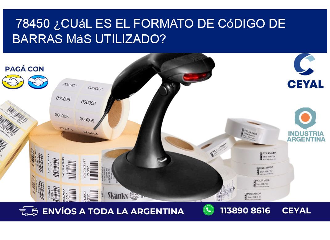 78450 ¿Cuál es el formato de código de barras más utilizado?
