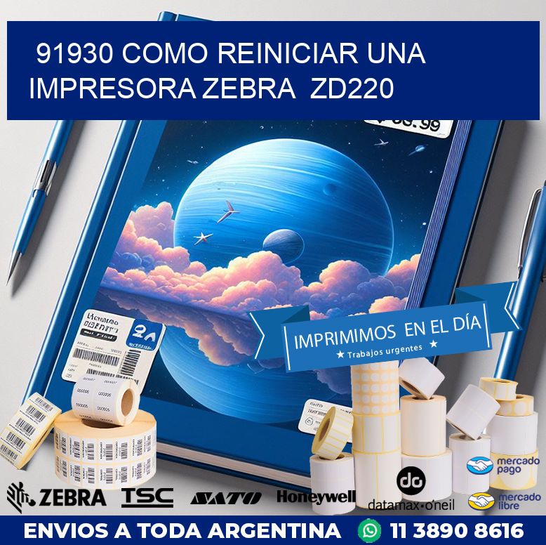 91930 Como reiniciar una impresora Zebra  ZD220