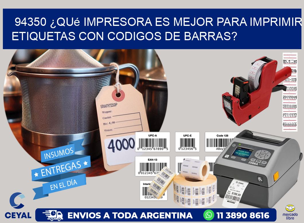 94350 ¿Qué impresora es mejor para imprimir etiquetas con codigos de barras?