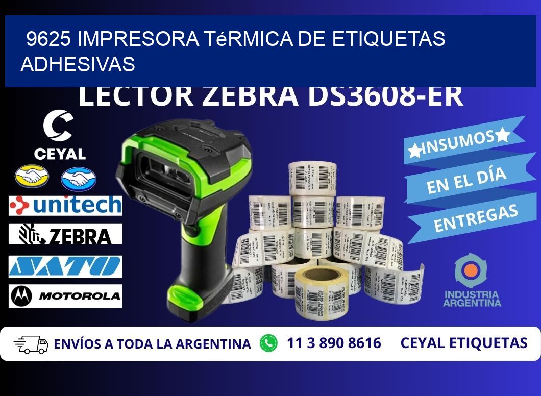 9625 Impresora térmica de etiquetas adhesivas