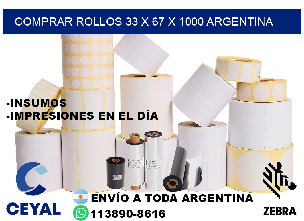 Comprar Rollos 33 x 67 x 1000 argentina